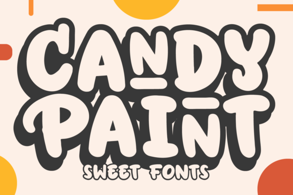Candy Paint: A Sweet, Bubbly Typeface for Modern Branding